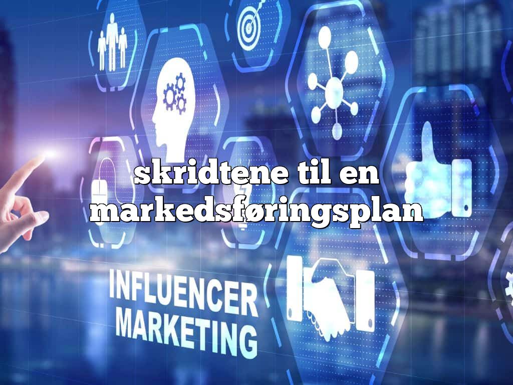 skridtene til en markedsføringsplan